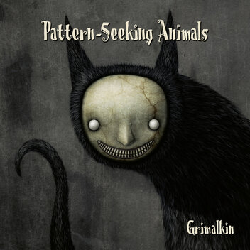 Pattern-Seeking Animals - Grimalkin
